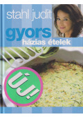 Stahl Judit - Gyors házias ételek