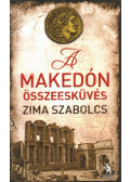 Zima Szabolcs - A makedón összeesküvés (aláírt)