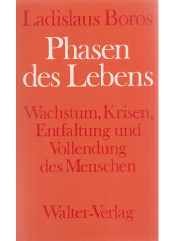 Ladislaus Boros - Phasen des Lebens Ladislaus Boros - Phasen des Lebens, Olten-Freiburg im Breisgau 1975 antikvár könyv