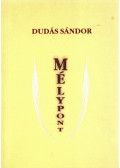 Dudás Sándor - Mélypont