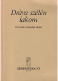 Olsvai Imre,Várnai Ferenc - Dráva szélén lakom (dedikált)