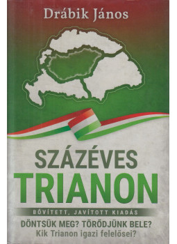 Drábik János - Százéves Trianon Drábik János - Százéves Trianon, null 2019 antikvár könyv