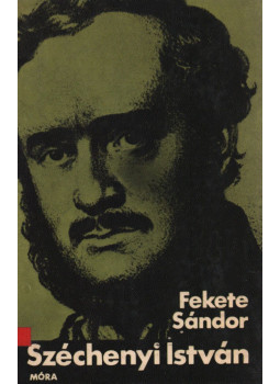 Fekete Sándor - Széchenyi István (dedikált) Fekete Sándor - Széchenyi István (dedikált), Budapest 1968 antikvár könyv