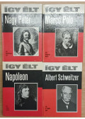 Több szerző - 4 db az Így élt sorozatból: Nagy péter - Napóleon - Albert Schwitzer - Marco Polo