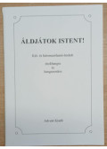  - Áldjátok Istent!