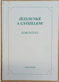  - Jézusunké a győzelem!