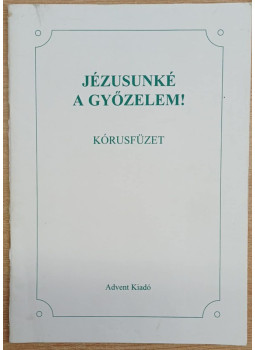- Jézusunké a győzelem! - Jézusunké a győzelem!, Budapest 2005 antikvár könyv