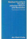 Reinhart Koselleck - Preußen zwischen Reform und Revolution