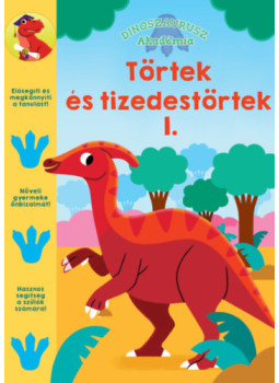 - Dinoszaurusz Akadémia - Törtek és tizedes törtek 1. - Dinoszaurusz Akadémia - Törtek és tizedes törtek 1., null 2025 antikvár könyv