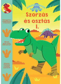 - Dinoszaurusz Akadémia - Szorzás és osztás 1. - Dinoszaurusz Akadémia - Szorzás és osztás 1., null 2025 antikvár könyv