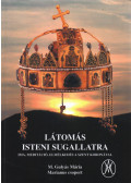 M. Gulyás Mária - Látomás isteni sugallatra (dedikált)