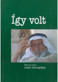 Marosi Antal - Így volt (aláírt)