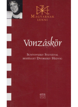 Dvorszky Hedvig - Vonzáskör (dedikált) Dvorszky Hedvig - Vonzáskör (dedikált), Budapest 2010 antikvár könyv