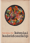 Pető Gábor Pál - Kémiai kaleidoszkóp