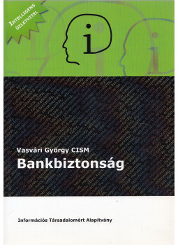 Vasvári György - Bankbiztonság Vasvári György - Bankbiztonság, Budapest 2006 antikvár könyv