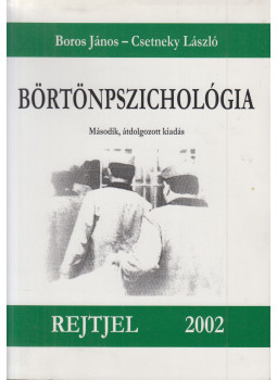 Boros János, Csetneky László - Börtönpszichológia Boros János, Csetneky László - Börtönpszichológia, null 0 antikvár könyv