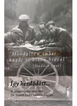 Szántó Endre - Így kezdődött... Szántó Endre - Így kezdődött..., null 2018 antikvár könyv