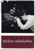 Gábor Miklós,Moliére,Mészöly Dezső - Moliére műhelyében (dedikált)