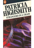 Patricia Highsmith - Strangers on a Train