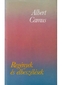 Albert Camus - Regények és elbeszélések Albert Camus - Regények és elbeszélések, Budapest 1983 antikvár könyv