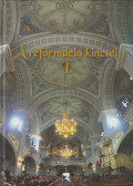 Kollega Tarsoly István (szerk.),Kovács Eleonóra (szerk.) - A reformáció kincsei I.