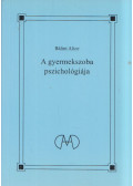 Bálint Alice - A gyermekszoba pszichológiája