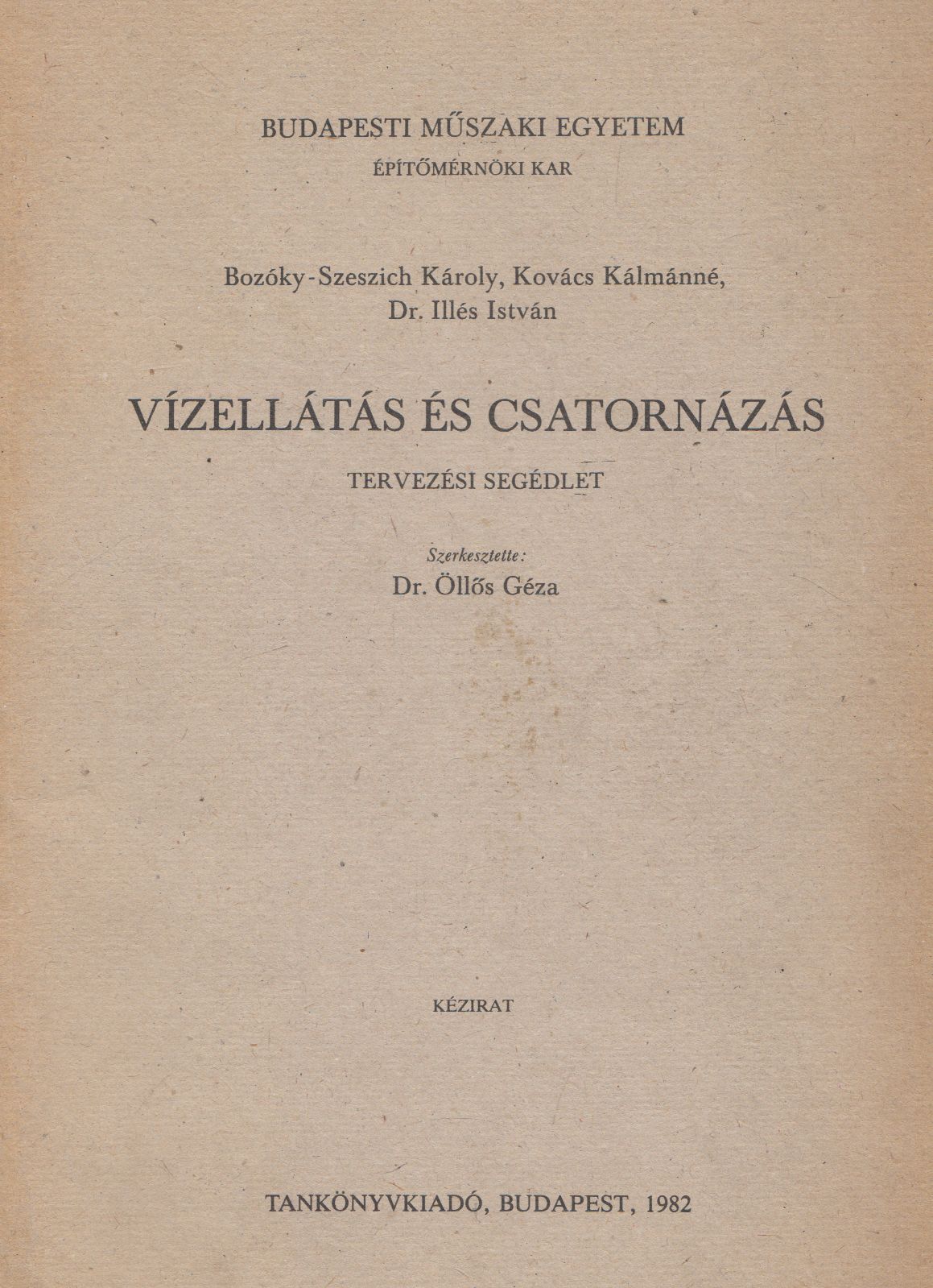 Dr. Illés István,Kovács Kálmánné,Bozóky-Szeszich Károly - Vízellátás és csatornázás