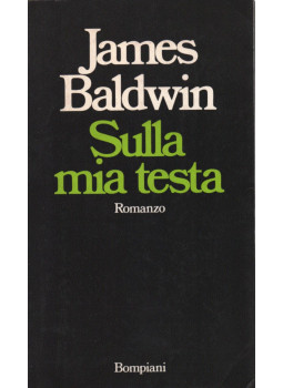 James Baldwin - Sulla mia testa James Baldwin - Sulla mia testa, Milano 0 antikvár könyv