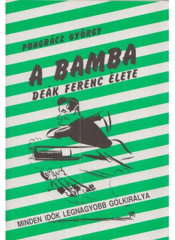 Pongrácz György - A Bamba (dedikált) Pongrácz György - A Bamba (dedikált), Budapest 1992 antikvár könyv