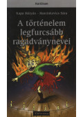 Kapa Mátyás,Marcinkovics Sára - A történelem legfurcsább ragadványnevei