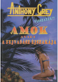 Anthony Grey - Amok avagy a fejvadász éjszakája (aláírt)