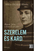 Miklya Luzsányi Mónika - Szerelem és kard