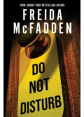 Freida McFadden - Do Not Disturb