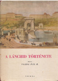 Vajda Pál - A Lánchíd története
