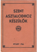 Nyáry Pál - Szent asztalodhoz készülök