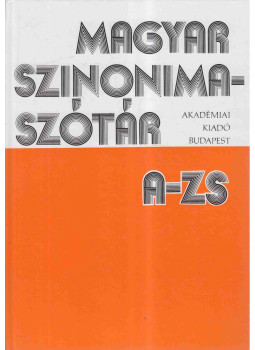 O. Nagy Gábor, Ruzsiczky Éva - Magyar szinonimaszótár A-Zs O. Nagy Gábor, Ruzsiczky Éva - Magyar szinonimaszótár A-Zs, Budapest 2001 antikvár könyv