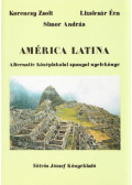 Korencsy Zsolt,Lizsicsár Éva,Simor András - América Latina (Alternatív középiskolai spanyol nyelvkönyv)
