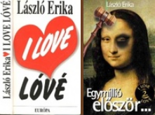 László Erika - I love lóvé - Egymillió először… László Erika - I love lóvé - Egymillió először…, null 1996 antikvár könyv