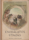Fazekas György - Csodálatos utazás