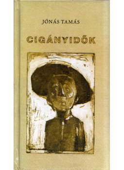 Jónás Tamás - Cigányidők Jónás Tamás - Cigányidők, Szombathely 1997 antikvár könyv
