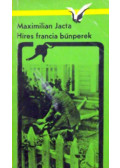 Jacta, Maximilian - Híres francia bűnperek