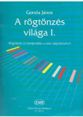 Gonda János - A rögtönzés világa I.