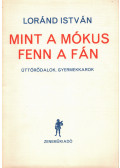 Loránd István - Mint a mókus fenn a fán