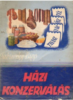 Fabriczky Imre- Papp Antal - Házi konzerválás Fabriczky Imre- Papp Antal - Házi konzerválás, Budapest 1958 antikvár könyv