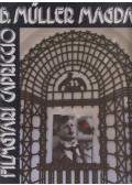 B. Müller Magda - Filmgyári capriccio (dedikált)