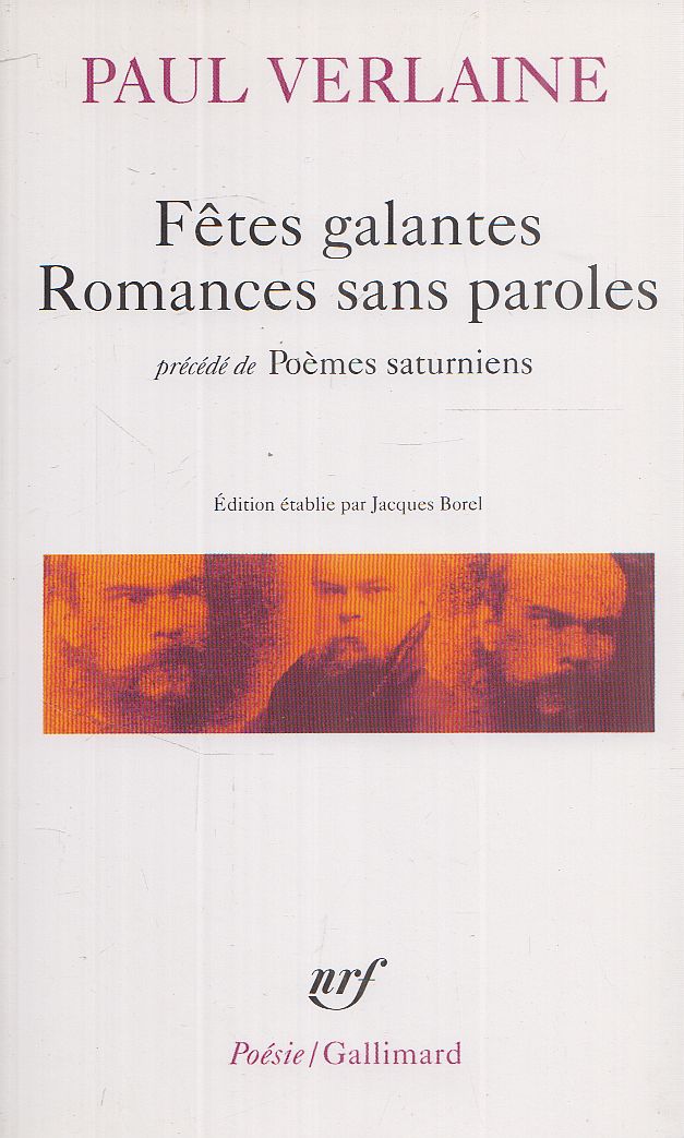 Verlaine, Paul - Fetes galantes – Romances sans paroles