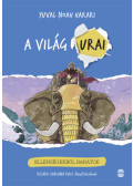 Yuval Noah Harari - A világ urai 3. - Ellenségekből barátok