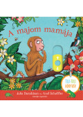SCHEFFLER, AX,Julia Donaldson  - A majom mamája