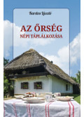 Kardos László - Az Őrség népi táplálkozása