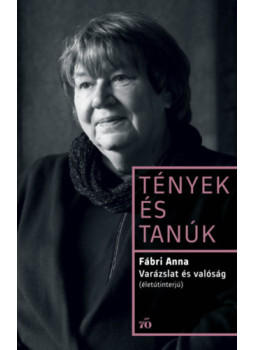 Fábri Anna - Varázslat és valóság Fábri Anna - Varázslat és valóság, null 2025 antikvár könyv